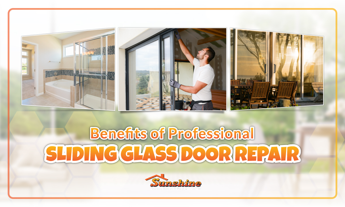 Sunshine Doors - Benefits of Professional Sliding Glass Door Repair (1)