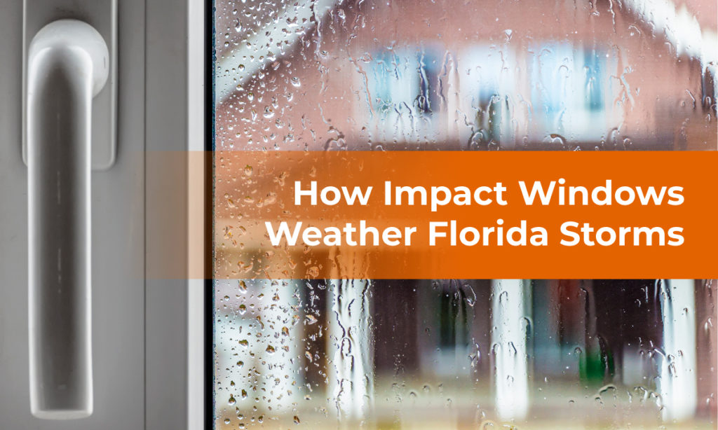Sunshine Doors- How Impact Windows Weather Florida Storms (2)